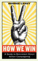 How We Win : A Guide to Nonviolent Direct Action Campaigning