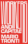 Workers and Capital