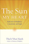 The Sun My Heart : The Companion to The Miracle of Mindfulness