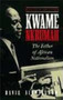 Kwame Nkrumah : The Father of African Nationalism