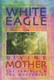 White Eagle on Divine Mother, the Feminine, and the Mysteries