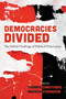 Democracies Divided : The Global Challenge of Political Polarization