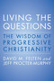 Living the Questions : The Wisdom of Progressive Christianity