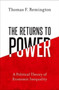 The Returns to Power : A Political Theory of Economic Inequality