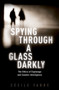 Spying Through a Glass Darkly : The Ethics of Espionage and Counter-Intelligence