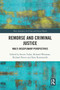 Remorse and Criminal Justice : Multi-Disciplinary Perspectives