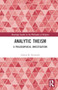 Analytic Theism : A Philosophical Investigation