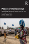 Peace or Democracy? : Peacebuilding Dilemmas to Transition from Civil Wars