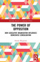 The Power of Opposition : How Legislative Organization Influences Democratic Consolidation
