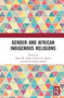 Gender and African Indigenous Religions