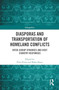 Diasporas and Transportation of Homeland Conflicts : Inter-group Dynamics and Host Country Responses