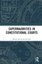 Supermajorities in Constitutional Courts