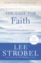 The Case for Faith : A Journalist Investigates the Toughest Objections to Christianity