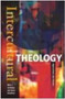Intercultural Theology : Approaches and Themes