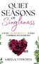 Quiet Seasons of Singleness : A 30 Day Deep Dive Devotional to Build Confidence in God and Self