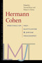 Hermann Cohen ??? Writings on Neo???Kantianism and Jewish Philosophy