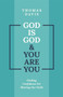 God is God and You are You : Finding Confidence for Sharing Our Faith