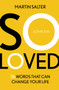 So Loved : 26 Words That Can Change Your Life