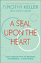 A Seal Upon the Heart : God's Wisdom and the Meaning of Marriage: a Devotional