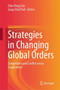 Strategies in Changing Global Orders : Competition and Conflict versus Cooperation