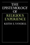 The Epistemology of Religious Experience