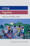 Living Together : Essays on Aristotle's Ethics