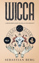 Wicca : A Beginner's Guide to Pagan Witchcraft
