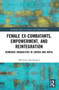 Female Ex-Combatants, Empowerment, and Reintegration : Gendered Inequalities in Liberia and Nepal
