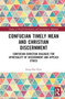 Confucian Timely Mean and Christian Discernment : Confucian-Christian Dialogue for Spirituality of Discernment and Applied Ethics