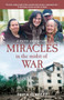 Miracles in the midst of war : A faith adventure
