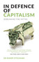 In Defence of Capitalism : Debunking the Myths