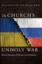 The Church's Unholy War : Russia's Invasion of Ukraine and Orthodoxy