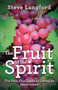 The Fruit of the Spirit : The Path That Leads to Loving as Jesus Loved