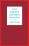 God And The Universe Of Faiths : Essays In The Philosophy Of Religion