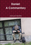 Daniel : A Commentary Old Testament New European Christadelphian Commentary