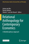 Relational Anthropology for Contemporary Economics : A Multidisciplinary Approach : 61