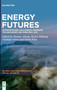 Energy Futures : Anthropocene Challenges, Emerging Technologies and Everyday Life