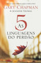 As 5 linguagens do perdao - 2a edicao - Capa dura