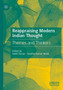 Reappraising Modern Indian Thought : Themes and Thinkers