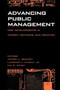 Advancing Public Management : New Developments in Theory, Methods, and Practice
