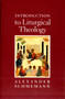 Introduction to Liturgical Theology