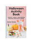 Halloween Activity Book: Crafts, Jokes, Crossword Puzzles for Kids & More