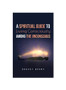 A Spiritual Guide to Living Consciously Among the Unconscious