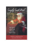 Simply Saint Nick: My Life as a Real-Life Christian Santa Claus