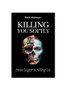 Killing You Softly