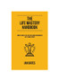 The Life Mastery Handbook