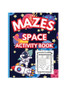 Mazes: Astronaut Adventures, Maze, Word Search, Coloring Pages and Puzzles Galore