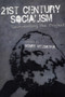 21st Century Socialism : Reinventing the Project
