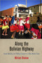Along the Bolivian Highway : Social Mobility and Political Culture in a New Middle Class
