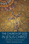 The Church of God in Jesus Christ : A Catholic Ecclesiology